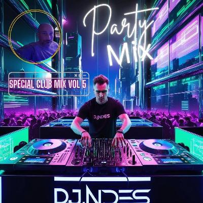 DjNdès Mix Live #42 (Spécial Club Mix Vol 5  )
