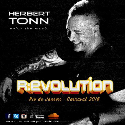 REVOLUTION by DJ HERBERT TONN CARNAVAL 2016 REVOLUTION by DJ HERBERT TONN CARNAVAL 2016