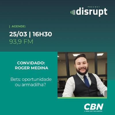 EP. 79 - Bets: oportunidade ou armadilha? | Roger Medina