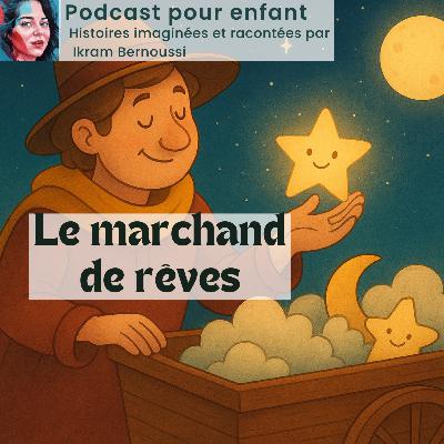 "Le marchand de rêves", histoire pour les enfants