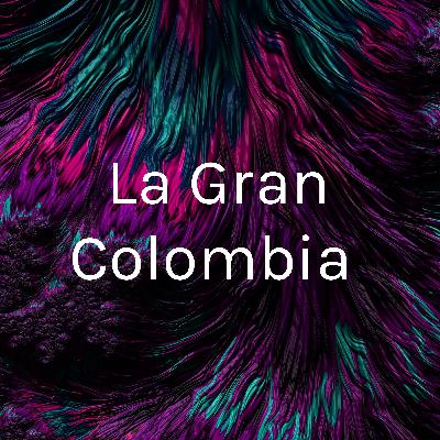 La gran Colombia