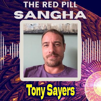 Red Pill Sangha Ep. 7 – Tony Sayers