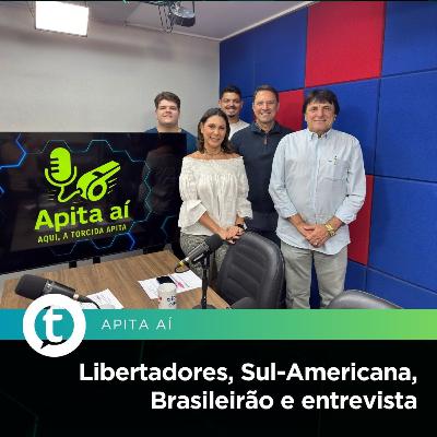 Libertadores, Sul-Americana, Brasileirão e entrevista | Apita Aí #25 Libertadores, Sul-Americana, Brasileirão e entrevista | Apita Aí #25