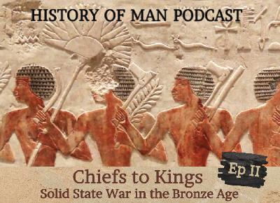 II Chiefs to Kings: Solid State War in the Bronze Age