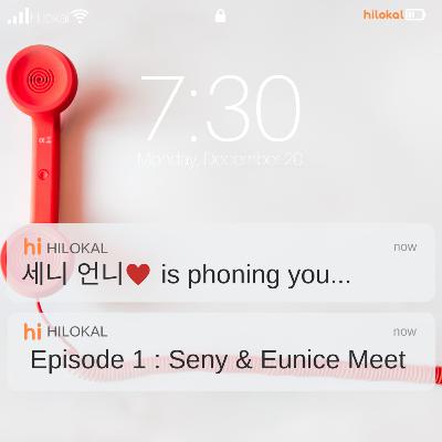Real Korean Calls Episode 1: Eunice and Seny Meet