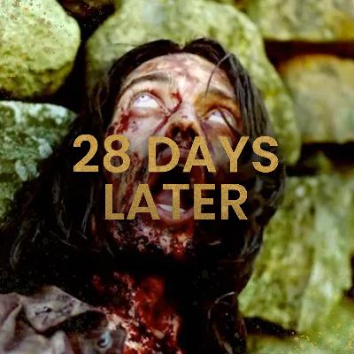 28 Days Later (2002)