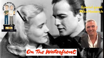 Every Best Picture - On the Waterfront (1954) with Mike Hostench - Academy Award Winners Series