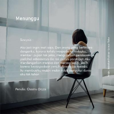 Cerpen Audio : Osamu Dazai - Menunggu