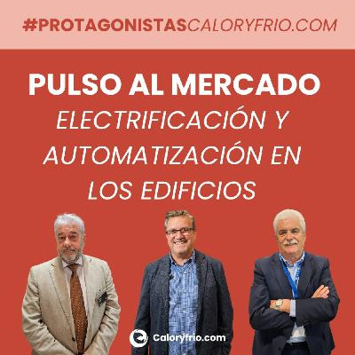 Pulso al Mercado de la Electrificación y Automatización en los edificios