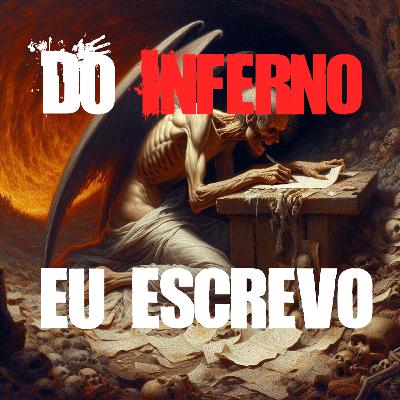 Do inferno eu escrevo | Creepypasta Do inferno eu escrevo | Creepypasta