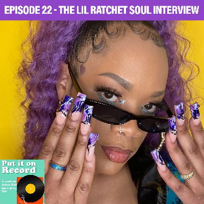 Episode 22 | The Lil Ratchet Soul Episode Episode 22 | The Lil Ratchet Soul Episode