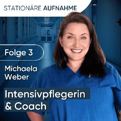 Intensivkrankenschwester Michaela Weber: „Der Tod macht das Leben wertvoll“ Intensivkrankenschwester Michaela Weber: „Der Tod macht das Leben wertvoll“
