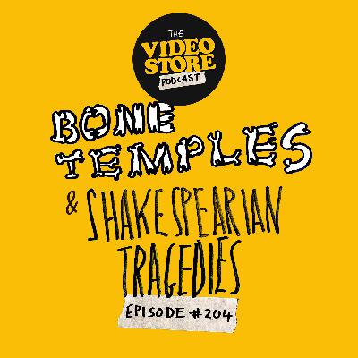 Bone Temples & Shakespearian Tragedies Bone Temples & Shakespearian Tragedies