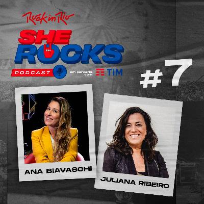 She Rocks - Ep7: Ana Biavaschi e Juliana Ribeiro She Rocks - Ep7: Ana Biavaschi e Juliana Ribeiro