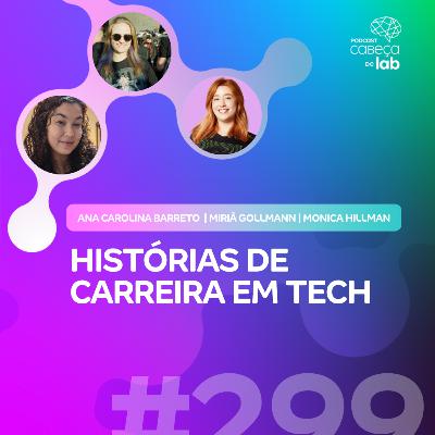 HISTÓRIAS DE CARREIRA EM TECH HISTÓRIAS DE CARREIRA EM TECH