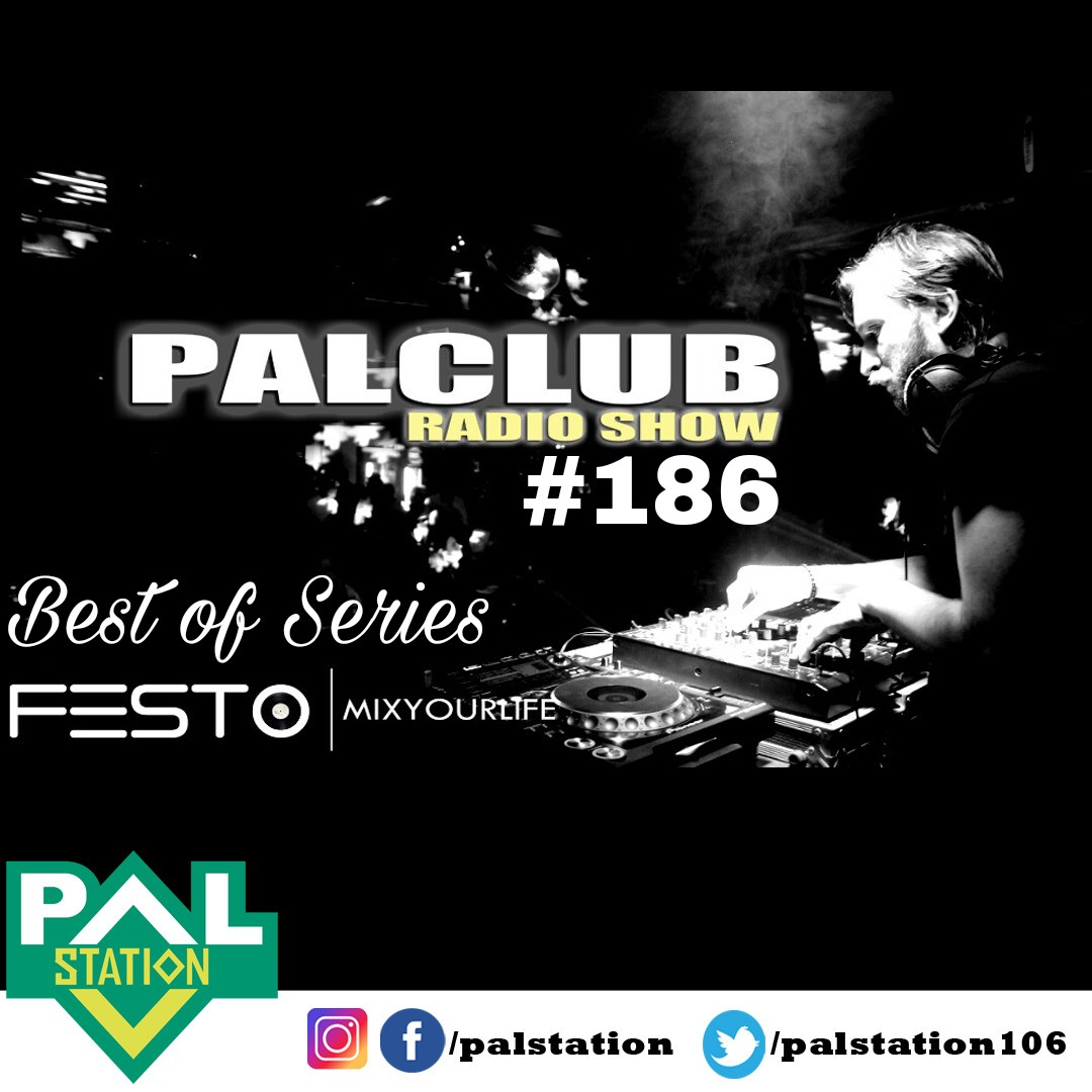 DJFESTO PALCLUB 2018 RADIOSHOW #186 (BESTOF) - 06 NISAN Part1 episode artwork