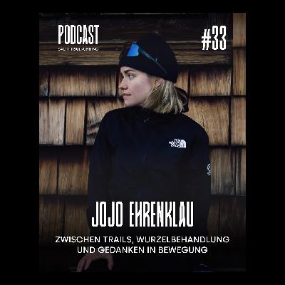 #32 Jojo Ehrenklau über das feine Gleichgewicht zwischen Bergintervall, Wurzelbehandlung und einem Kopf, der selten Pause macht