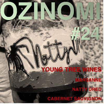 EP.24 OZINOMI - YOUNG TREE WINES EP.24 OZINOMI - YOUNG TREE WINES