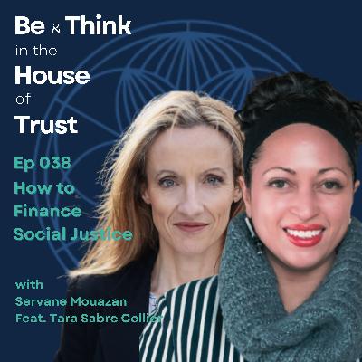 How to Finance Social Justice with Servane Mouazan and Tara Sabre Collier