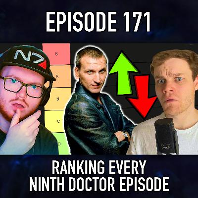 Episode 171: We Ranked Every Ninth Doctor Episode