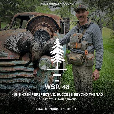 Hunting in Perspective: Success Beyond The Tag with “Tall Paul” Frame