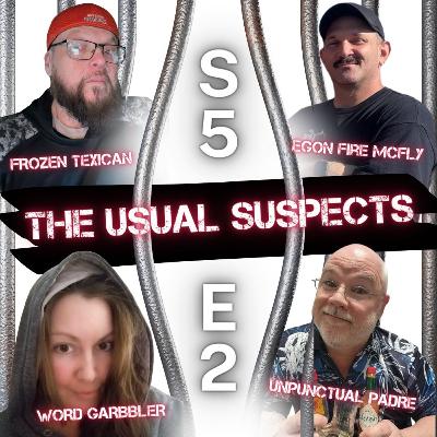 S5E2 - The Usual Suspects S5E2 - The Usual Suspects