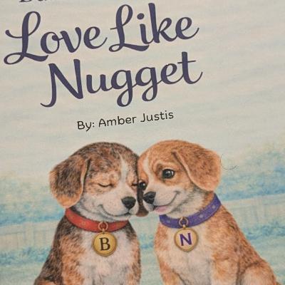 Love Like Nugget - by Amber Justis