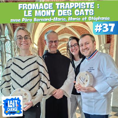 #37 Fromage trappiste du Nord : Le Mont des Cats - avec Père Bernard-Marie van Caloen, Marie et Stéphanie #37 Fromage trappiste du Nord : Le Mont des Cats - avec Père Bernard-Marie van Caloen, Marie et Stéphanie