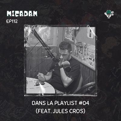 EP112 (DansLaPlaylist de Jules Cros pt.2)