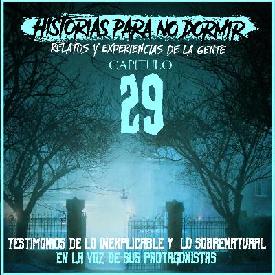 Historias para NO dormir #29 - Lo extraño y lo sobrenatural en la voz de sus protagonistas