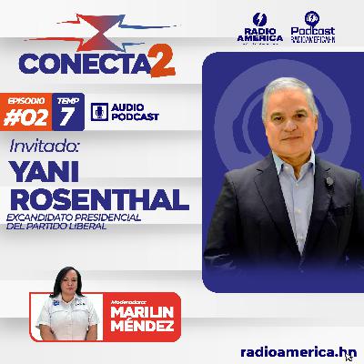 Episodio #02 |T7 Conecta2 con Yani Rosenthal, excandidato presidencial del Partido Liberal Episodio #02 |T7 Conecta2 con Yani Rosenthal, excandidato presidencial del Partido Liberal