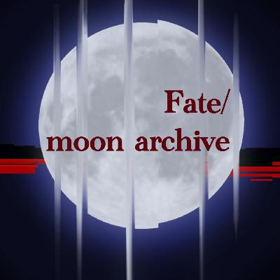 Moon Archive 30: Fate/stay night [Fate Route Days 11 & 12]