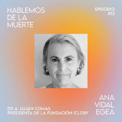 Dra. Luján Comas: La vida continúa después de la muerte Dra. Luján Comas: La vida continúa después de la muerte
