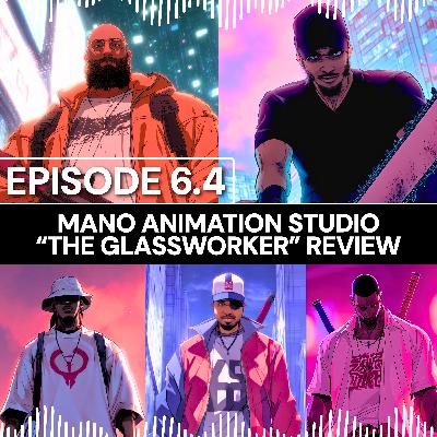 Nani Talks - Episode 6.4 - Mano Animation Studio "The Glassworker" Review