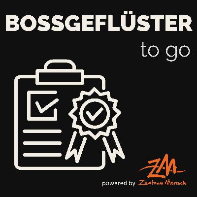 Qualitätsmanagement: meine Aufgabe als Führungskraft?| Bossgeflüster to go