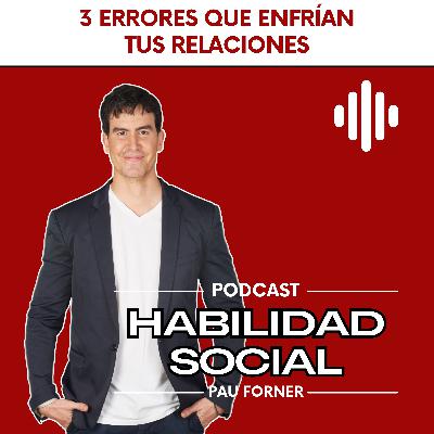 3 errores que enfrían tus relaciones 💔