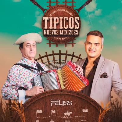 Tipicos Nuevos Mix - DJ FELIXX