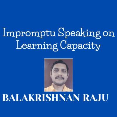Impromptu Speaking on a topic "Learning Capacity."