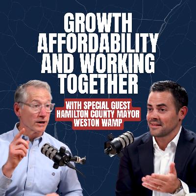 Growth, Affordability, and Working Together | Episode 13
