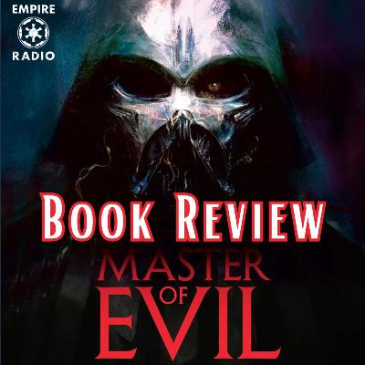Book Review: Master of Evil (Podcast Ep. #339)