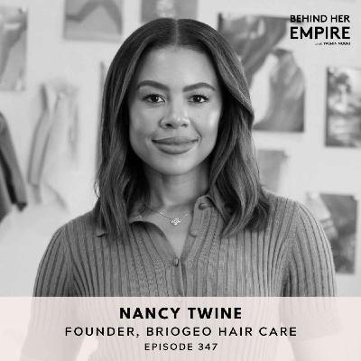 Mindset Over Experience: How to Keep Going When the Path Isn’t Clear with Nancy Twine, Founder of Briogeo
