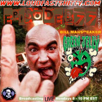 Episode 377 | Bill Manspeaker of Green Jelly | January 2, 2017 Episode 377 | Bill Manspeaker of Green Jelly | January 2, 2017