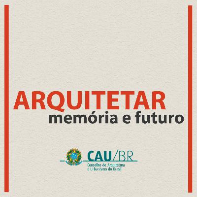 ARQUITETAR 08 | MEMÓRIA E FUTURO