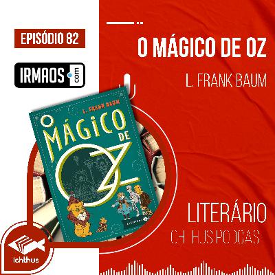 O mágico de Oz (L. Frank Baum) - Literário