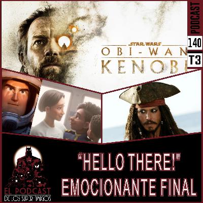 El podcast de los SuperAmigos 140 “HELLO THERE!" EMOCIONANTE FINAL