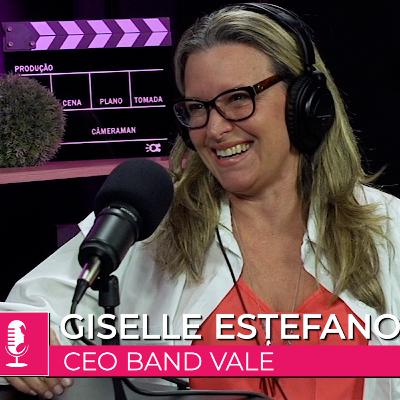 #Episódio07 - Giselle Estefano