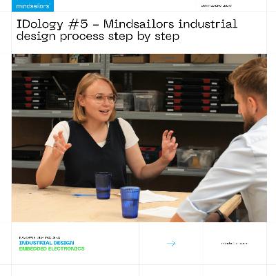 IDology #5 - Mindsailors industrial design process