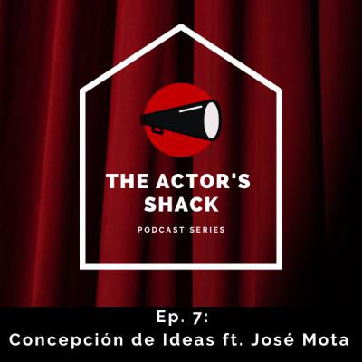Ep. 7: Concepción de Ideas ft. José Mota Prestol