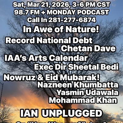 IANR 2612 032126 $38T Record National Debt by Chetan Dave, IAA Arts Calendar by Ex Dir Sheetal Bedi, Eid Mubarak by Mohd. Khan, Nowruz Mubarak by Nasneen Khumbatta IANR 2612 032126 $38T Record National Debt by Chetan Dave, IAA Arts Calendar by Ex Dir Sheetal Bedi, Eid Mubarak by Mohd. Khan, Nowruz Mubarak by Nasneen Khumbatta