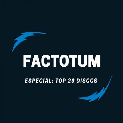 #103 Factotum / Especial: TOP 20 DISCOS